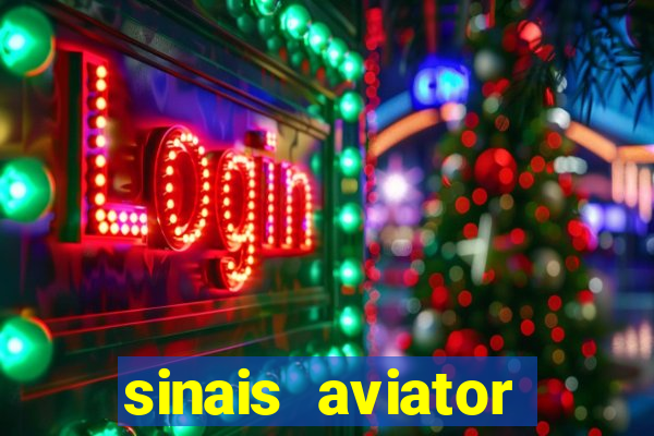 sinais aviator esporte da sorte